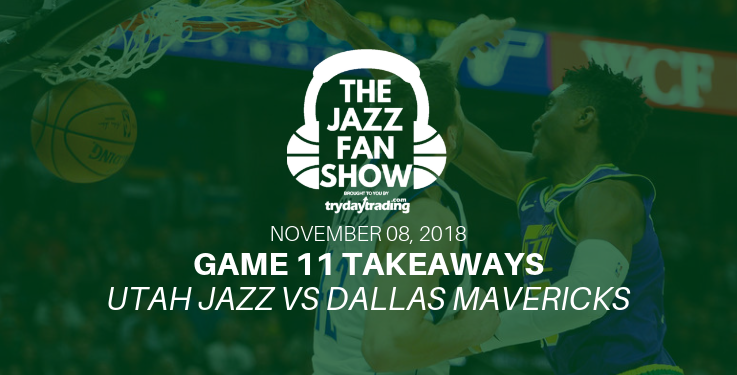 Game 11 Takeaways - Utah Jazz vs Dallas Mavericks