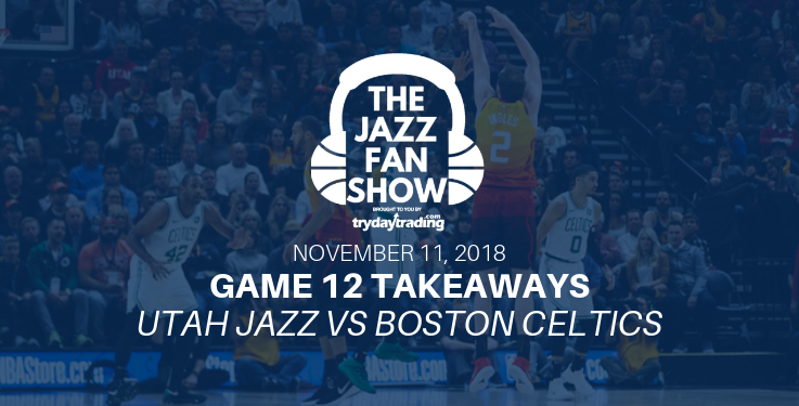 Game 12 Takeaways - Utah Jazz vs Boston Celtics
