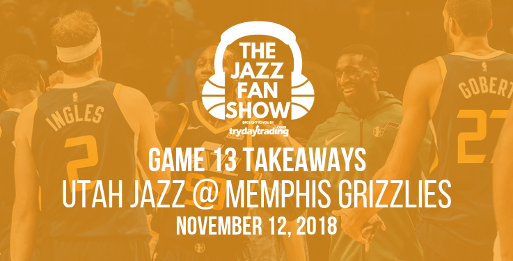 Game 13 Takeaways - Utah Jazz at Memphis Grizzlies